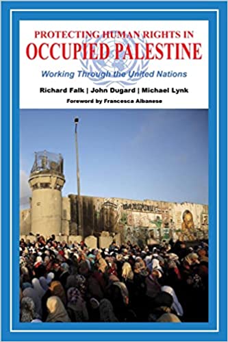 Book Protecting Human Rights in Occupied Palestine: Working Through the United Nations.