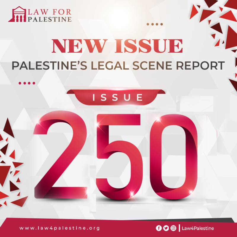 Palestine’s Legal Scene Issue. 250 1319 Oct. 2024 Law for Palestine