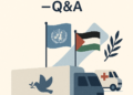 Diplomatic Humanitarian Convoy to Gaza – Q&A